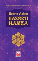 Hz Hamza - (Sevgili Peygamberimizin Arkadaşları)