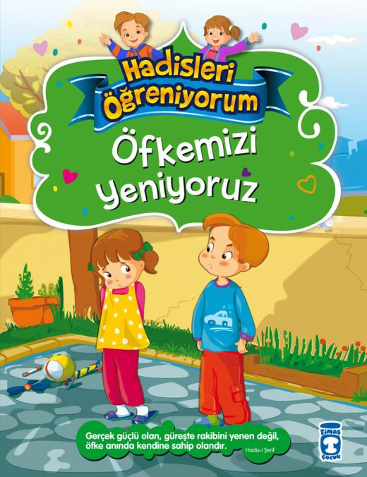 ÖFKEMİZİ YENİYORUZ - HADİSLERİ ÖĞRENİYORUM