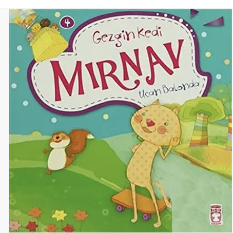 Gezgin kedi mırnav Uçan Balonda 4.Kitap