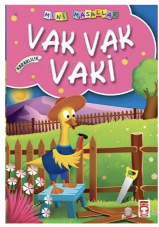 Vak Vak Vaki (Kararlılık) Mini Masallar 7.Kitap