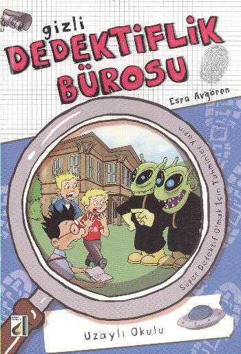 Gizli Dedektiflik Bürosu - Uzaylı Okulu