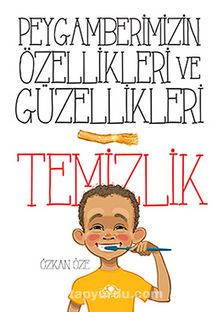 Peygamberimizin Özellikleri ve Güzellikleri-Temizlik