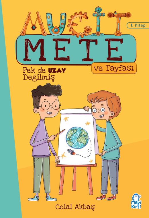 Pek De Uzay Değilmiş - Mucit Mete Ve Tayfası