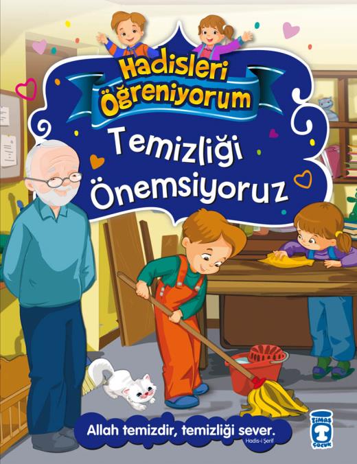 TEMİZLİĞİ ÖNEMSİYORUZ - HADİSLERİ ÖĞRENİYORUM