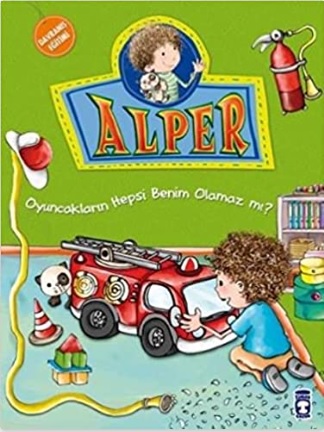 Alper Seti - Oyuncakların Hepsi Benim Olamaz mı?