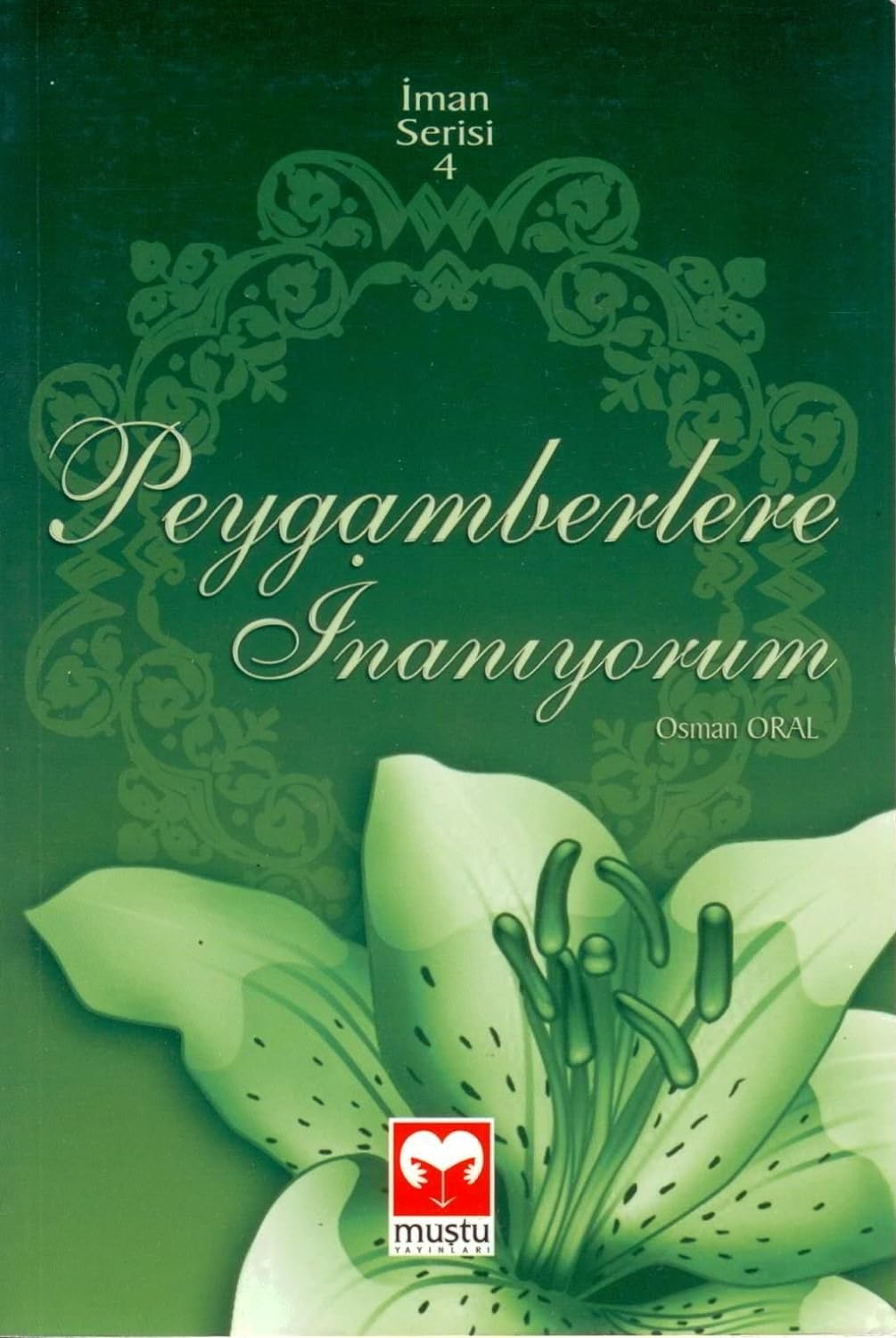 Peygamberlere İnanıyorum