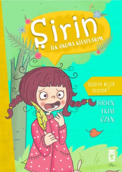 Şirin İlk Okuma Kitaplarım 4.Kitap - Doğaya Neler Oluyor?