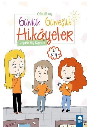 Günlük Güneşlik Hikayeler 2. Kitap – Sayılarla Köşe Kapmaca