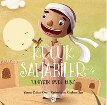 Küçük Sahabiler 4: Umeyr´in Yavru Kuşu