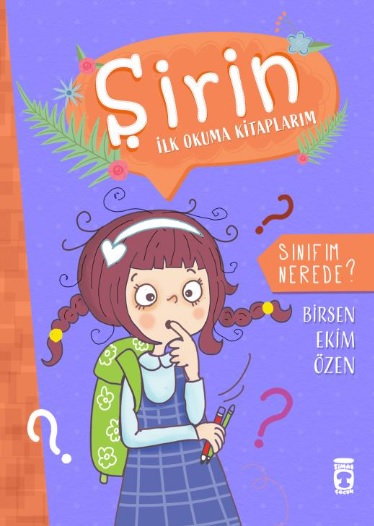 Şirin İlk Okuma Kitaplarım 1.Kitap - Sınıfım Nerede?