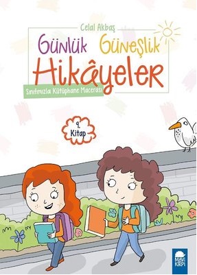 Günlük Güneşlik Hikayeler 9. Kitap - Sınıfımızla Kütüphane Macerası