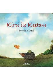 Kirpi ile Kestane