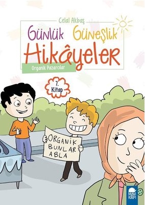 Günlük Güneşlik Hikayeler - 7. Kitap Organik Pazarcılar